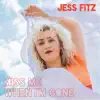Jess Fitz - Miss Me When I'm Gone - Single